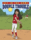 Get in the Game: Double Trouble - Book