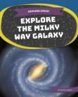 Explore the Milky Way Galaxy - Book