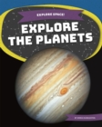 Explore Space! Explore the Planets - Book