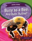Animal Idioms: Busy as a Bee: Are Bees Active? - Book