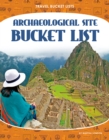 Travel Bucket Lists: Archeological Site Bucket List - Book