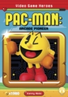 Video Game Heroes: Pac-Man: Arcade Pioneer - Book
