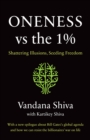 Oneness vs. the 1% : Shattering Illusions, Seeding Freedom - eBook