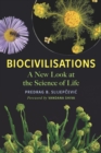 Biocivilisations : A New Look at the Science of Life - Book