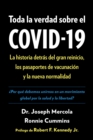 Toda la verdad sobre el COVID-19 : La historia detras del gran reinicio, los pasaportes de vacunacion y la nueva normalidad - eBook