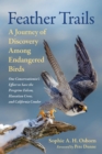 Feather Trails : A Journey of Discovery Among Endangered Birds - eBook