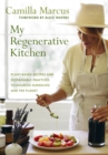 My Regenerative Kitchen : Plant-Based Recipes and Sustainable Practices to Nourish Ourselves and the Planet - Book