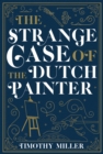 The Strange Case Of The Dutch Painter - Book