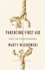 Parenting First Aid : Hope for the Discouraged, Study Guide - eBook