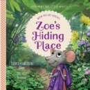 Zoe's Hiding Place : When You Are Anxious - eBook