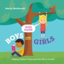 God Made Boys and Girls : Helping Children Understand the Gift of Gender - eBook