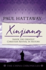 Xinjiang : Inside the Greatest Christian Revival in History - eBook
