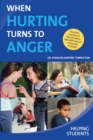 When Hurting Turns To Anger : Helping Students - eBook