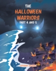 The Halloween Warriors Part 4 and 5 - eBook