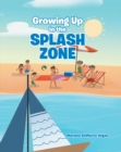 Growing Up in the Splash Zone - eBook