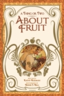 A Thing or Two About Fruit - Book