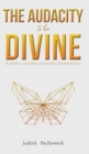 The Audacity to be Divine - Book