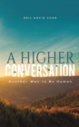 A Higher Conversation - Book