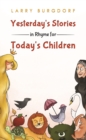 Yesterday's Stories in Rhyme for Today's Children - eBook
