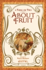 A Thing or Two About Fruit - eBook