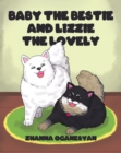 Baby the Bestie and Lizzie the Lovely - eBook