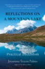 Reflections on a Mountain Lake : Teachings on Practical Buddhism - Book