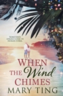 When the Wind Chimes - Book