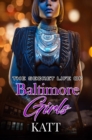 The Secret Lives Of Baltimore Girls - Book