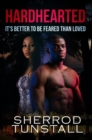 Hardhearted: It's Better To Be Feared Than Loved : Beating the Odds 2 - Book