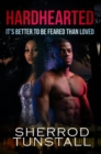 Hardhearted: It's Better to Be Feared than Loved : Beating the Odds 2 - eBook