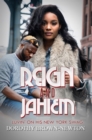 Reign and Jahiem : Luvin' on his New York Swag - eBook