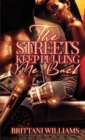 The Streets Keep Pulling Me Back - Book