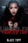 Tainted Too - Book