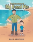 The Adventures of Big D and Me : Big D Took Me to the Sea - eBook