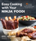 Easy Cooking with Your Ninja® Foodi : 75 Recipes for Incredible One-Pot Meals in Half the Time - Book