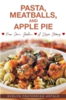Pasta, Meatballs, and Apple Pie : Our Son John, A Love Story - eBook