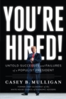 You're Hired! : Untold Successes and Failures of a Populist President - eBook