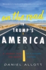 On the Road in Trump's America : A Journey Into the Heart of a Divided Nation - Book
