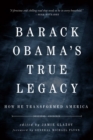 Obama's True Legacy : How He Transformed America - eBook