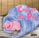 COPPER THE PIG - Book