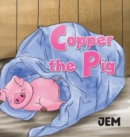 COPPER THE PIG - Book