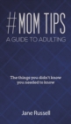 MOM TIPS A GUIDE TO ADULTING - Book