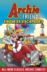 Archie & Friends: Endless Escapades : Endless Escapades - eBook