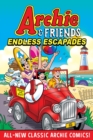 Archie & Friends: Endless Escapades - Book