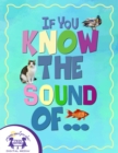 If You Know The Sound Of... - eBook