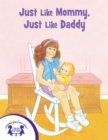 Just Like Mommy, Just Like Daddy - eBook