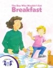 The Boy Who Wouldn't Eat Breakfast - eBook