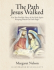 The Path Jesus Walked : Can You Find the Dove of the Holy Spirit Keeping Watch On Each Page? - eBook