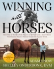 Winning with Horses : How One of the Best Polo Players of All Time and a Sport Horse Veterinarian Balance Human Goals with Equine Needs - eBook