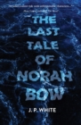 The Last Tale of Norah Bow - eBook